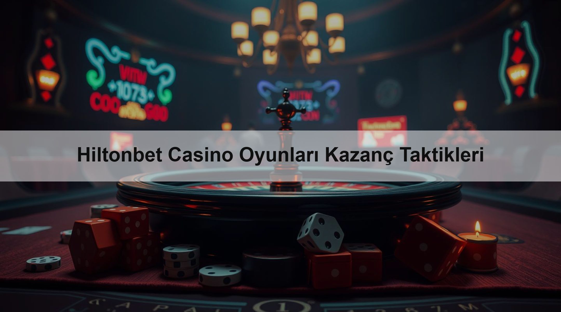 Hiltonbet Casino Oyunları Kazanç Taktikleri 1 Hiltonbet Casino Oyunları Kazanç Taktikleri